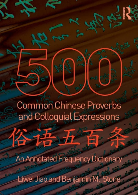 Book cover of: 500 Common Chinese Proverbs and Colloquial Expressions