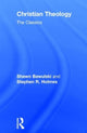 Book cover of: Christian Theology: The Classics. By: Stephen R. Holmes