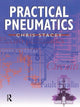 Book cover of: Practical Pneumatics. By: Chris Stacey