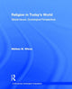 Book cover of: Religion in Today's World. By: Melissa M. Wilcox