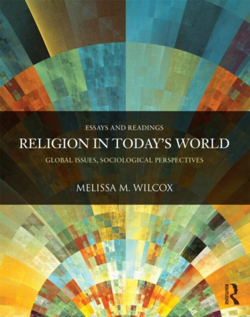 Book cover of: Religion in Today's World. By: Melissa M. Wilcox