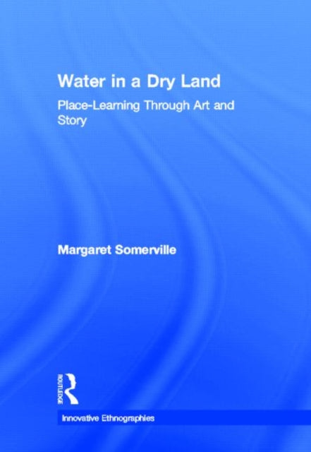 Book cover of: Water in a Dry Land. By: Margaret Sommerville