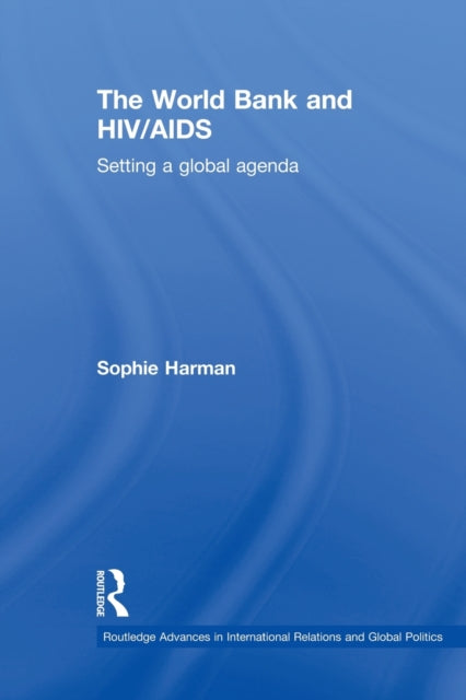 Book cover of: World Bank and HIV/AIDS. By: Sophie Harman