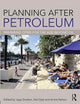 Book cover of: Planning After Petroleum. By: Jago Dodson