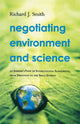 Book cover of: Negotiating Environment and Science. By: Richard J. Smith