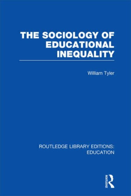 Book cover of: Sociology of Educational Inequality (RLE Edu L). By: William Tyler