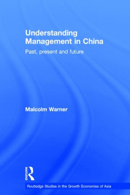 Book cover of: Understanding Management in China. By: Malcolm Warner