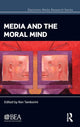 Book cover of: Media and the Moral Mind. By: Ronald C. Tamborini