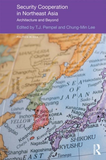 Book cover of: Security Cooperation in Northeast Asia. By: Pempel, T. J.