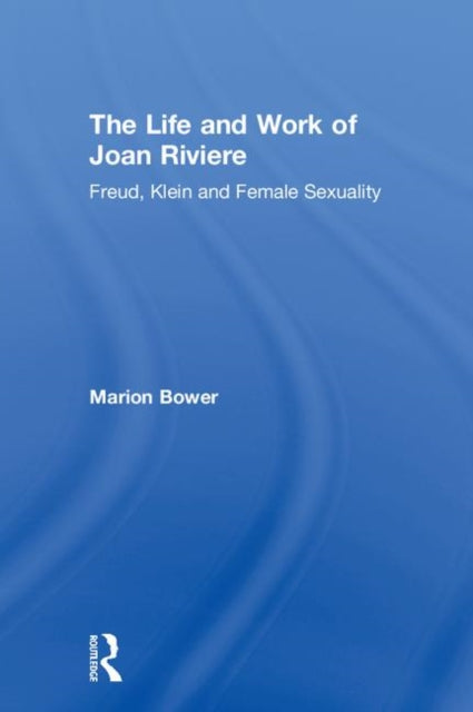 The Life and Work of Joan Riviere