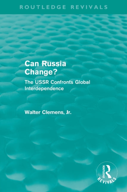 Book cover of: Can Russia Change? (Routledge Revivals). By: Walter Clemens