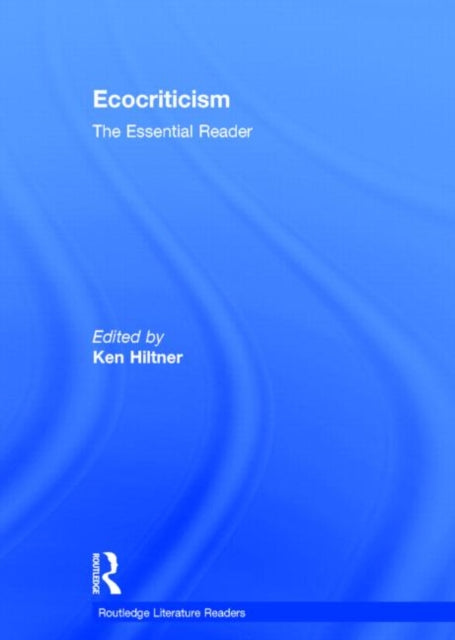 Book cover of: Ecocriticism. By: Ken Hiltner