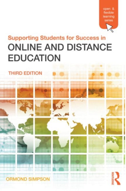 Book cover of: Supporting Students for Success in Online and Distance Education. By: Ormond Simpson