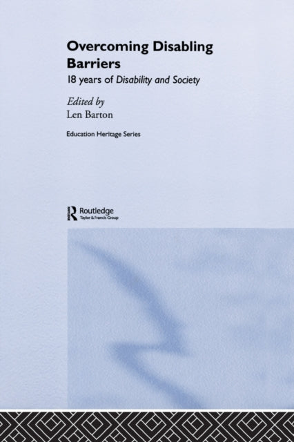 Book cover of: Overcoming Disabling Barriers. By: Len Barton