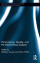 Book cover of: Performance, Identity, and the Neo-Political Subject