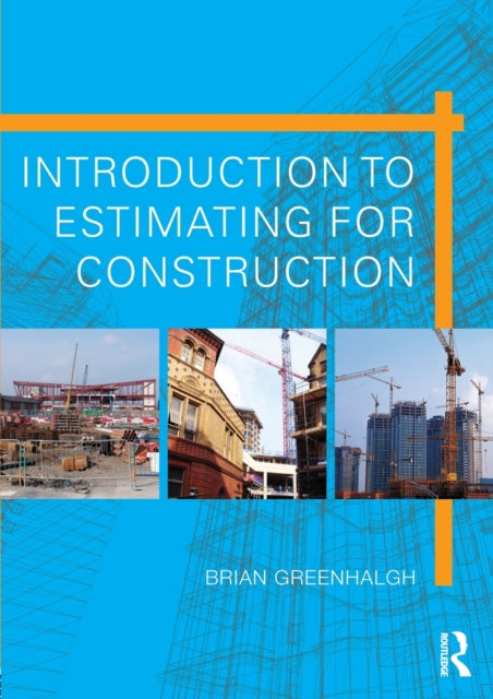 Book cover of: Introduction to Estimating for Construction. By: Brian Greenhalgh