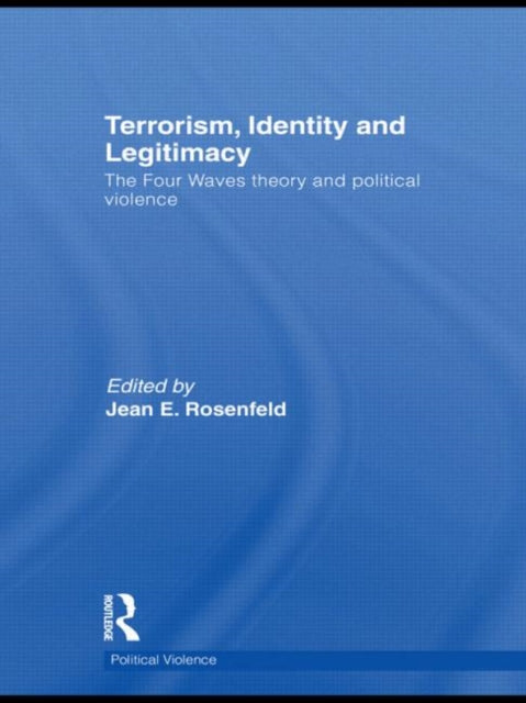 Book cover of: Terrorism, Identity and Legitimacy. By: Jean E. Rosenfeld