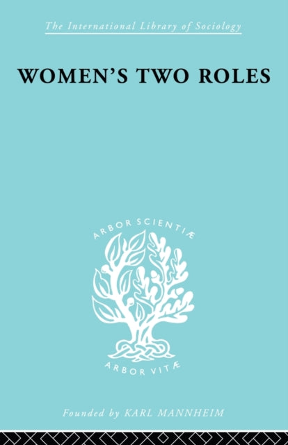 Book cover of: Women's Two Roles. By: Viola Klein