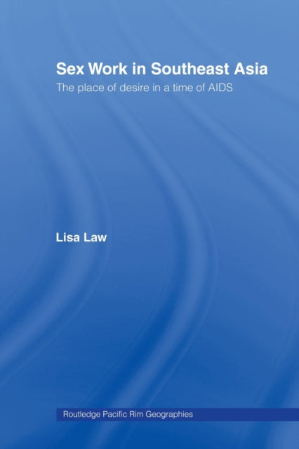 Book cover of: Sex Work in Southeast Asia. By: Lisa Law