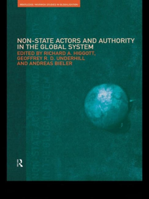 Book cover of: Non-State Actors and Authority in the Global System. By: Andreas Bieler