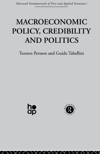 Book cover of: Macroeconomic Policy, Credibility and Politics. By: Torsten Persson