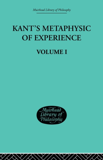 Book cover of: Kant's Metaphysic of Experience. By: Paton, H J, H. J.
