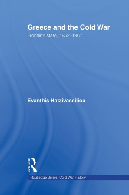 Book cover of: Greece and the Cold War. By: Evanthis Hatzivassiliou