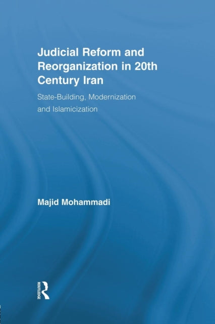 Book cover of: Judicial Reform and Reorganization in 20th Century Iran. By: Majid Mohammadi