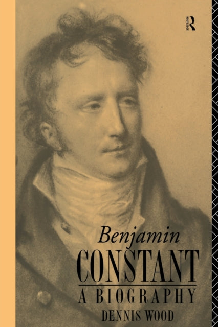 Book cover of: Benjamin Constant. By: Dennis Wood