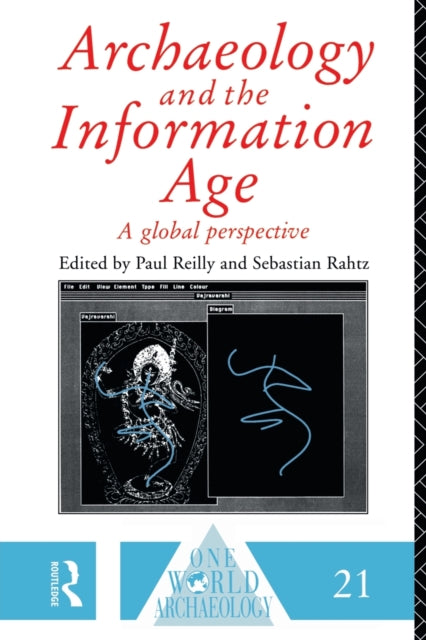 Book cover of: Archaeology and the Information Age. By: Sebastian Rahtz