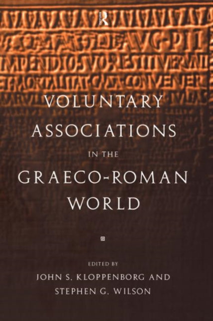 Book cover of: Voluntary Associations in the Graeco-Roman World. By: John S. Kloppenborg