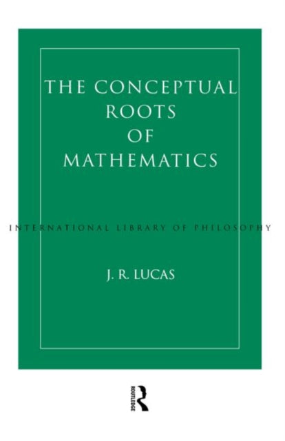 Book cover of: Conceptual Roots of Mathematics