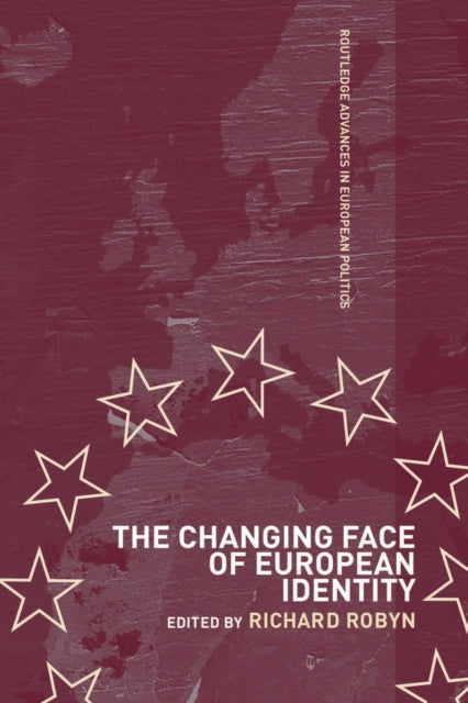 Book cover of: Changing Face of European Identity. By: Richard Robyn