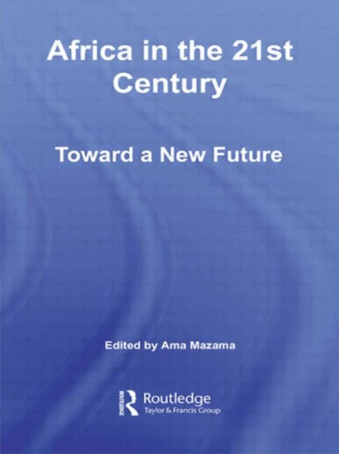 Book cover of: Africa in the 21st Century. By: Ama Mazama