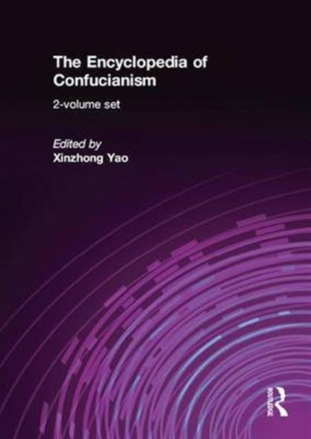 Book cover of: Encyclopedia of Confucianism. By: Xinzhong Yao