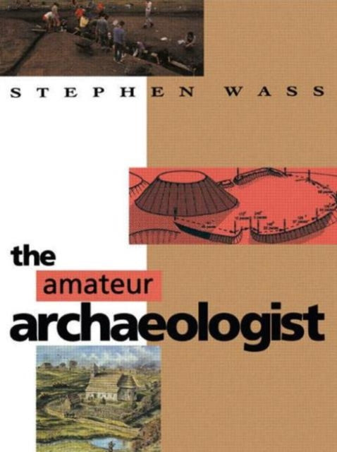 Book cover of: Amateur Archaeologist. By: Stephen Wass