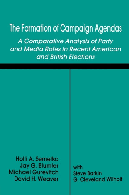 Book cover of: Formation of Campaign Agendas. By: Holli A. Semetko