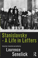 Book cover of: Stanislavsky: A Life in Letters. By: Laurence Senelick
