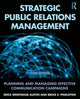 Book cover of: Strategic Public Relations Management. By: Erica Weintraub Austin;Bruce E Pinkleton