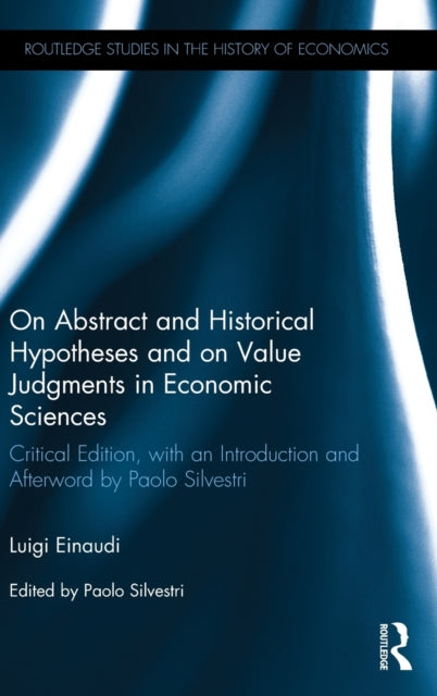 Book cover of: On Abstract and Historical Hypotheses and on Value Judgments in Economic Sciences. By: Luigi Einaudi