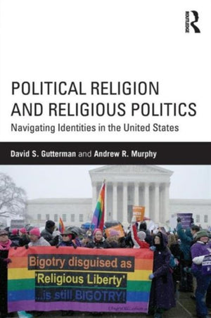 Political Religion and Religious Politics