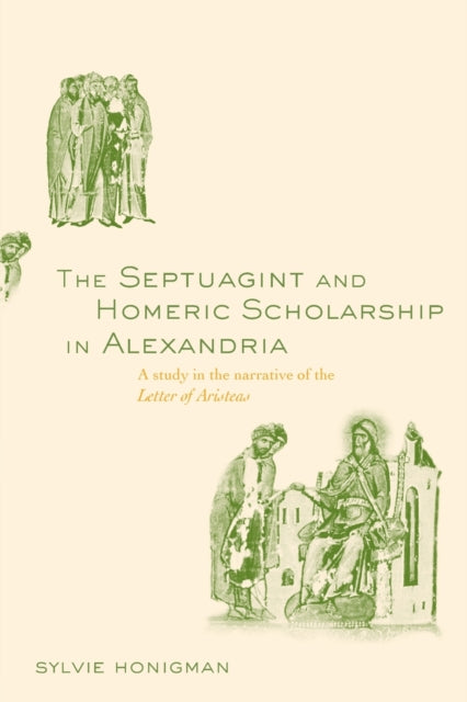 Book cover of: Septuagint and Homeric Scholarship in Alexandria. By: Sylvie Honigman