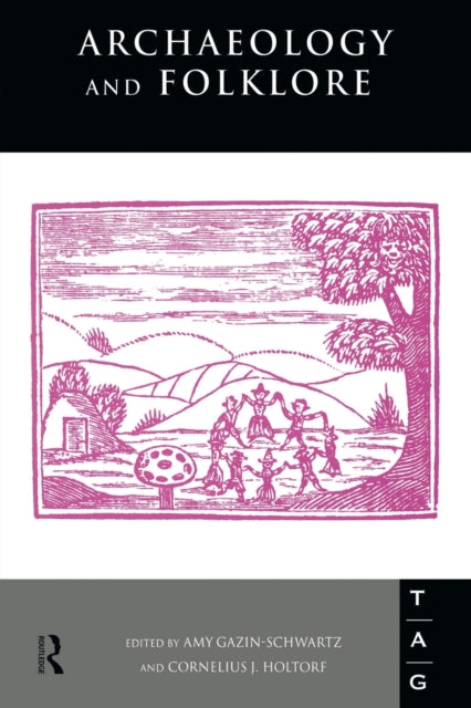 Book cover of: Archaeology and Folklore. By: Amy Gazin-Schwartz