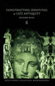 Book cover of: Constructing Identities in Late Antiquity. By: Richard Miles