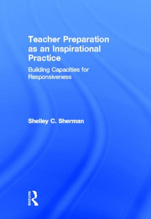 Teacher Preparation as an Inspirational Practice