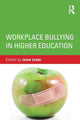 Book cover of: Workplace Bullying in Higher Education. By: Jaime Lester
