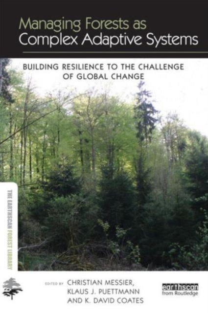 Book cover of: Managing Forests as Complex Adaptive Systems. By: Christian Messier