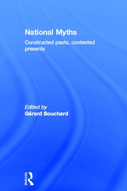 Book cover of: National Myths. By: Gerard Bouchard