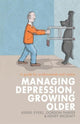 Book cover of: Managing Depression, Growing Older. By: Kerrie Eyers