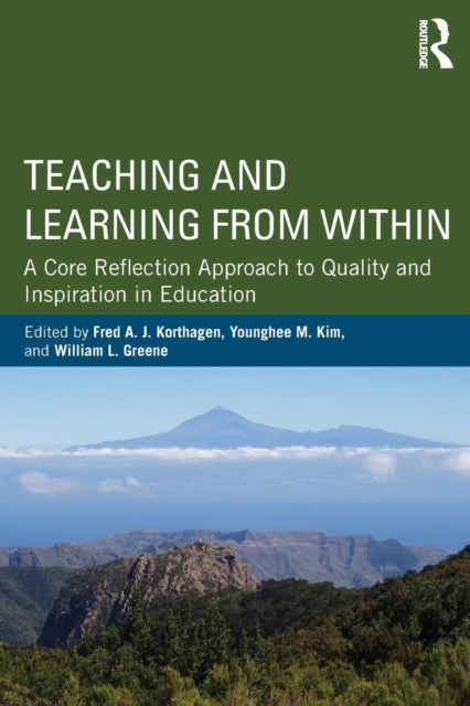 Book cover of: Teaching and Learning from Within. By: Fred A. J. Korthagen